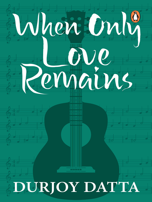 Title details for When Only Love Remains by Durjoy Datta - Available